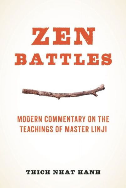 Cover for Thich Nhat Hanh · Zen Battles: Modern Commentary on the Teachings of Master Linji (Paperback Bog) (2009)