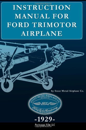 Cover for Stout Metal Aircraft Co. · Instruction Manual for Ford Trimotor Airplane (Paperback Book) (2013)