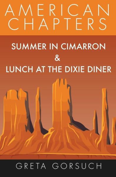 Cover for Greta Gorsuch · Summer in Cimarron &amp; Lunch at the Dixie Diner (Taschenbuch) (2019)