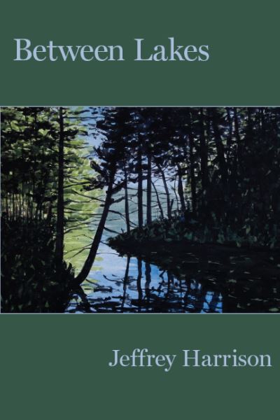 Between Lakes - Jeffrey Harrison - Books - Four Way Books - 9781945588532 - September 8, 2020