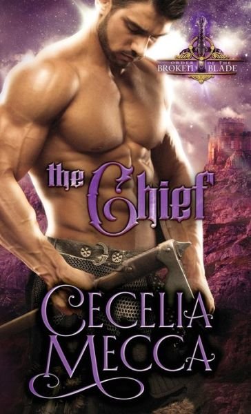 Cover for Mecca Cecelia · The Chief: Order of the Broken Blade - Order of the Broken Blade (Paperback Bog) (2020)