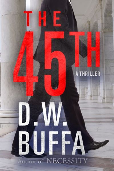 Cover for D.W. Buffa · The 45th (Hardcover Book) (2019)