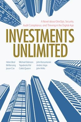 Cover for Helen Beal · Investments Unlimited: A Novel About DevOps, Security, Audit Compliance, and Thriving in the Digital Age (Taschenbuch) (2022)