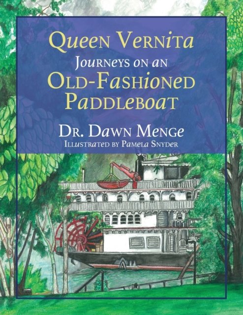 Cover for Dawn Menge · Queen Vernita Jouneys on an Old-Fashioned Paddleboat (Paperback Bog) (2019)