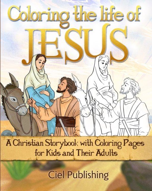 Cover for Ciel Publishing · Coloring the Life of Jesus (Paperback Book) (2019)