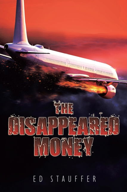 Cover for Ed Stauffer · The Disappeared Money (Paperback Book) (2021)