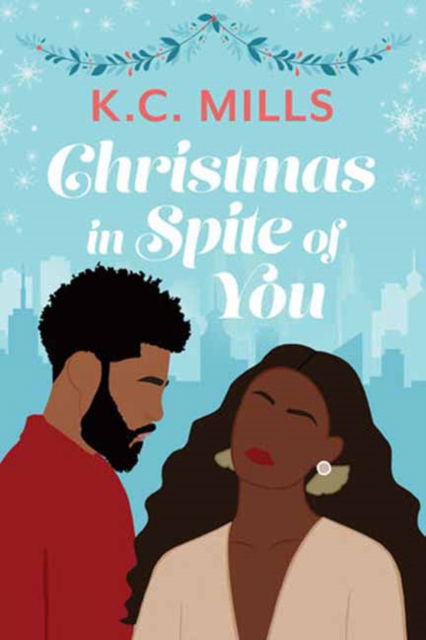 Christmas in Spite of You - K.C. Mills - Książki - Kensington Publishing - 9781957950532 - 24 września 2024