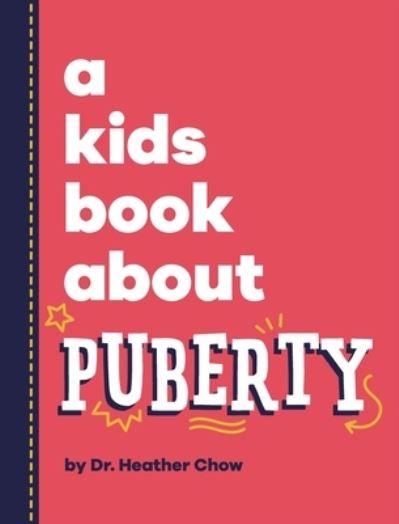 Cover for Heather Chow · Kids Book about Puberty (Book) (2023)