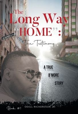 Cover for Odell Richardson Jr. · Long Way Home the Testimony (Book) (2023)