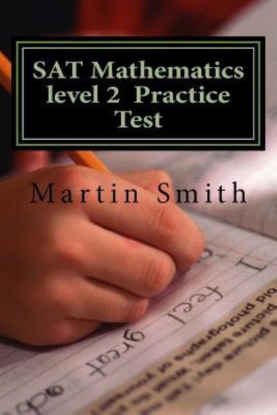 Cover for Martin Smith · SAT Mathematics Level 2 Practice Test (Paperback Book) (2017)