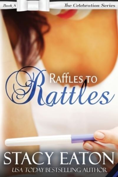 Cover for Stacy Eaton · Raffles to Rattles (Paperback Book) (2017)