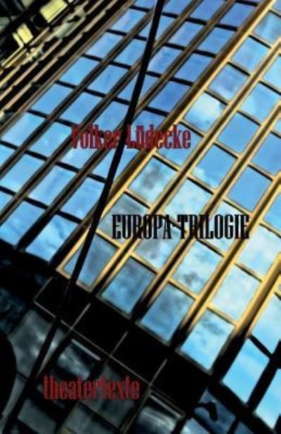 Cover for Volker Lüdecke · Europa-Trilogie (Paperback Book) (2017)
