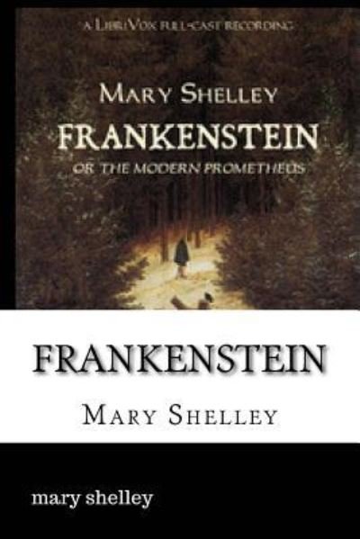 Frankenstein - Mary Shelley - Books - Createspace Independent Publishing Platf - 9781981889532 - December 19, 2017