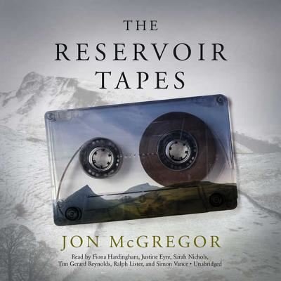 The Reservoir Tapes - Jon McGregor - Audiolivros - Blackstone Audiobooks - 9781982527532 - 7 de agosto de 2018