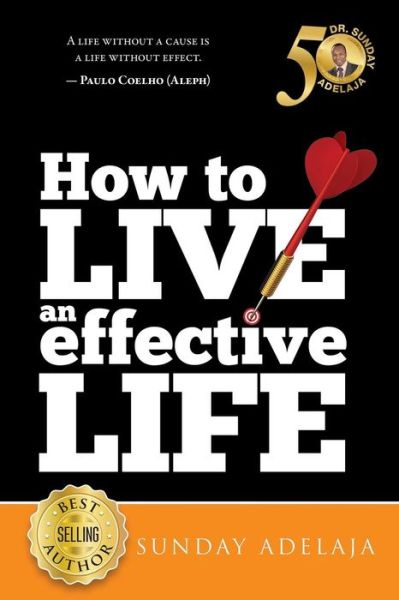 Cover for Sunday Adelaja · How to live an effective life (Paperback Book) (2018)