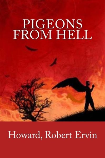 Cover for Howard Robert Ervin · Pigeons from Hell (Paperback Book) (2018)