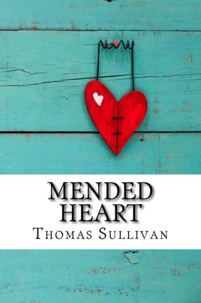 Cover for Thomas Sullivan · Mended Heart (Taschenbuch) (2018)