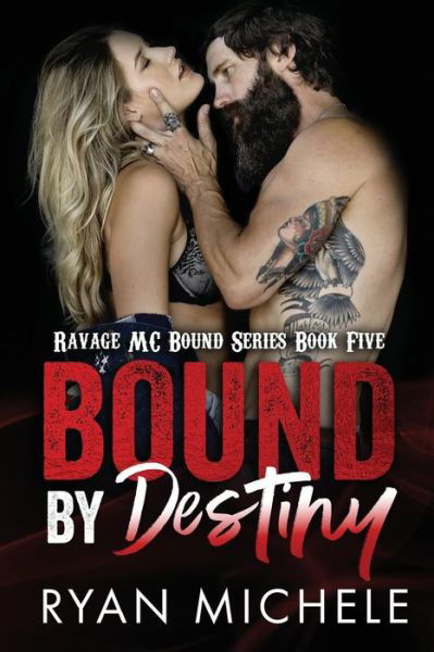 Bound by Destiny - Ryan Michele - Książki - Createspace Independent Publishing Platf - 9781987676532 - 27 kwietnia 2018