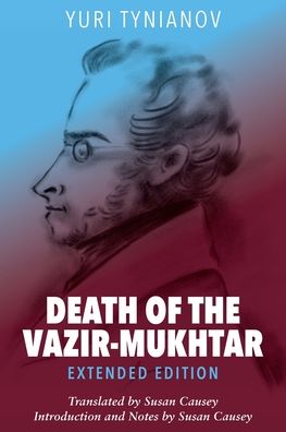 Cover for Yuri Tynianov · Death of the Vazir-Mukhtar Extended Edition (Paperback Book) (2019)