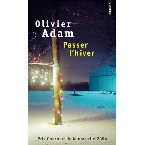 Cover for Olivier Adam · Passer l'hiver (Paperback Book) (2005)