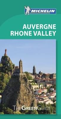 Cover for Michelin · Michelin Green Guide Auvergne Rhone Valley (Travel Guide) - Green Guide / Michelin (Paperback Book) (2018)