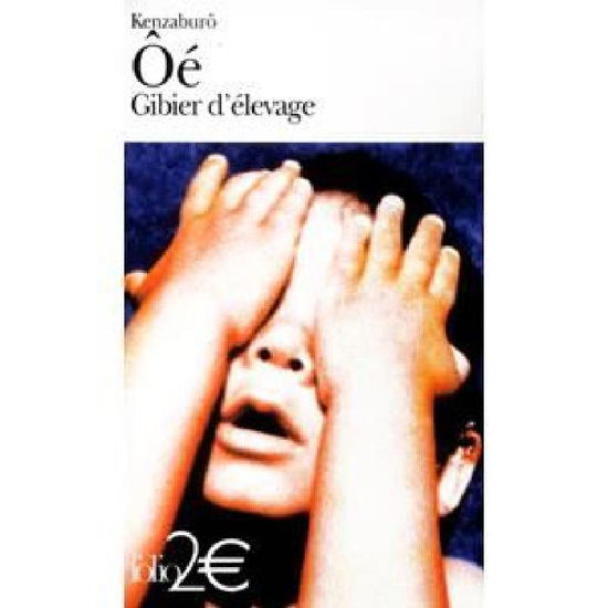 Cover for Kenzaburo Oe · Gibier D Elevage (Folio 2 Euros) (French Edition) (Paperback Book) [French edition] (2002)