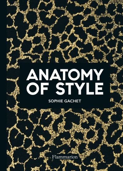 Cover for Sophie Gachet · Anatomy of Style (Paperback Book) (2020)