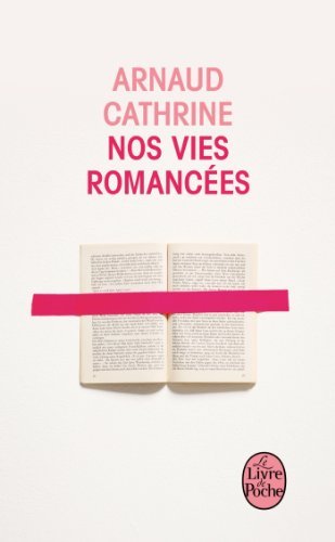 Nos Vies Romancees - A. Cathrine - Books - Livre de Poche - 9782253167532 - August 21, 2013