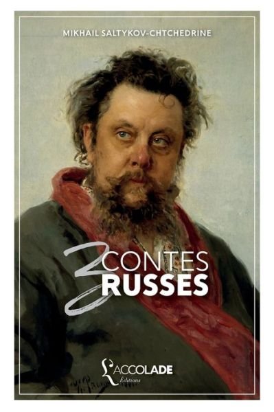 Cover for Mikhaïl Saltykov-Chtchedrine · Trois Contes russes (Paperback Book) (2019)