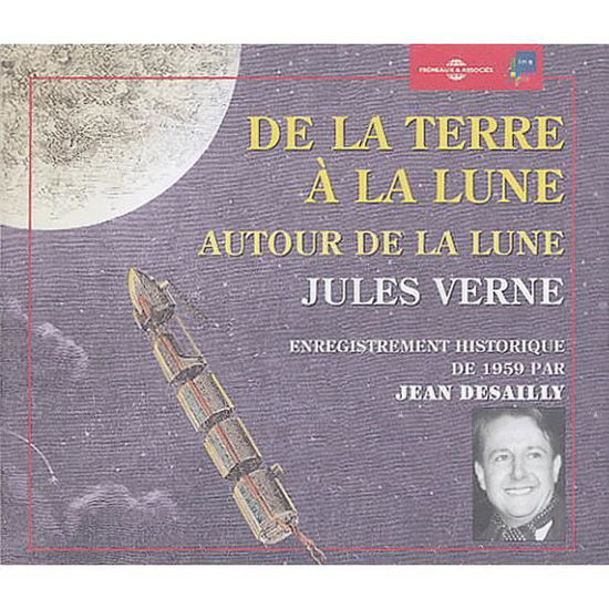 Cover for Jean Desailly · De La Terre a La Lune Autour De La Lune: Jules (CD) (2004)