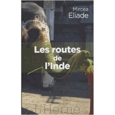 Cover for Mircea Eliade · Les routes de l'Inde (MERCH) (2013)