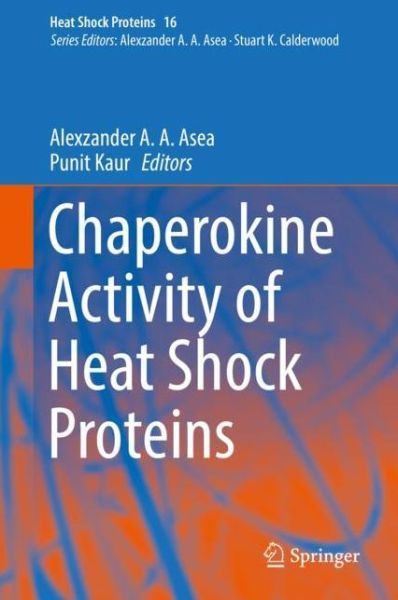 Cover for Chaperokine Activity of Heat Shock Proteins - Heat Shock Proteins (Hardcover Book) [2019 edition] (2019)