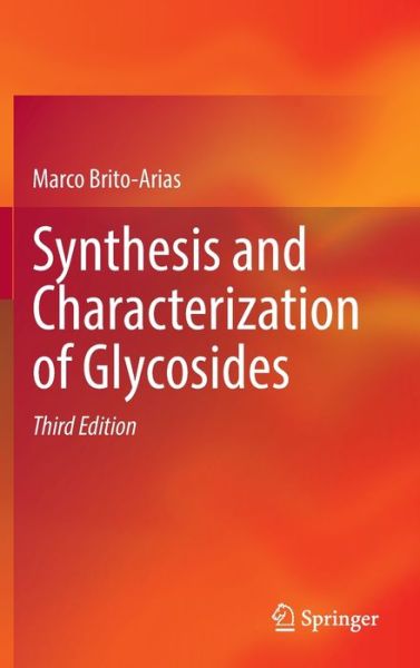Cover for Marco Brito-Arias · Synthesis and Characterization of Glycosides (Hardcover Book) [Third Edition 2022 edition] (2022)