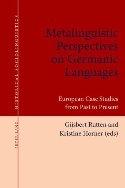 Cover for Metalinguistic Perspectives on Germanic Languages: European Case Studies from Past to Present - Historical Sociolinguistics (Paperback Book) [New edition] (2016)