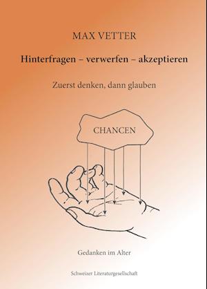 Cover for Max Vetter · Hinterfragen - verwerfen - akzeptieren (Hardcover Book) (2022)