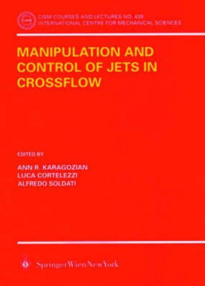 Cover for Ann R Karagozian · Manipulation and Control of Jets in Crossflow - CISM International Centre for Mechanical Sciences (Paperback Book) [2003 edition] (2003)