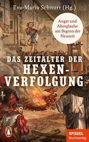 Cover for Eva-Maria Schnurr · Das Zeitalter der Hexenverfolgung (Book) (2022)