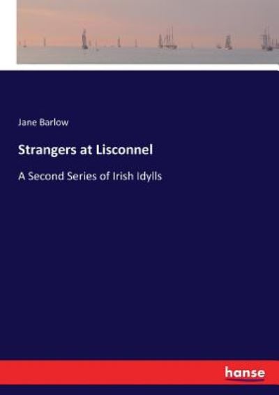 Cover for Barlow · Strangers at Lisconnel (Book) (2017)