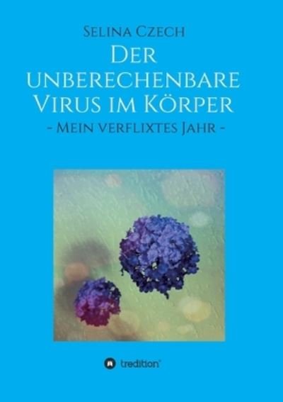 Der unberechenbare Virus im Körpe - Czech - Books -  - 9783347120532 - September 10, 2020