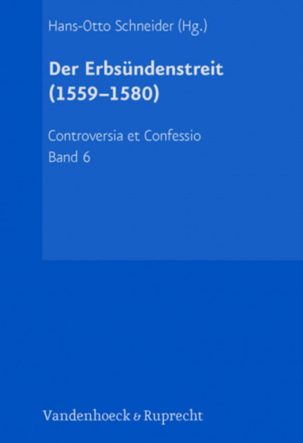 Der Erbsundenstreit (1559-1580) - Irene Dingel - Bücher - Vandenhoeck & Ruprecht GmbH & Co KG - 9783525560532 - 21. Dezember 2021