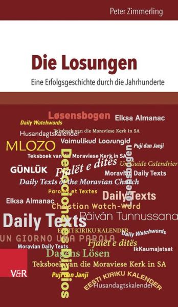 Cover for Peter Zimmerling · Die Losungen: Eine Erfolgsgeschichte Durch Die Jahrhunderte (Hardcover Book) [German edition] (2014)