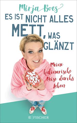 Cover for Mirja Boes · Es ist nicht alles Mett, was glänzt (Paperback Book) (2022)