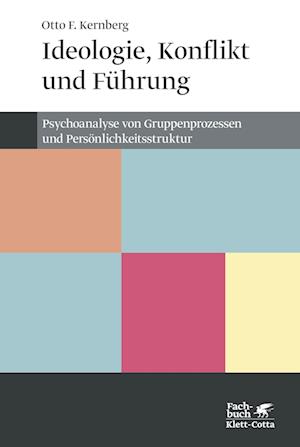 Cover for Otto F. Kernberg · Ideologie, Konflikt und Führung (Book) (2022)