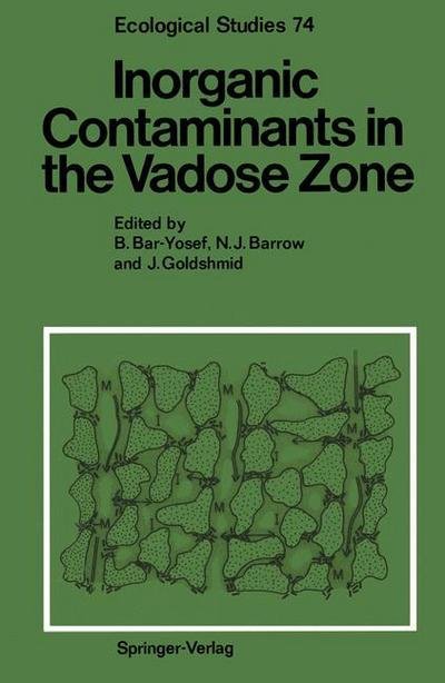 Inorganic Contaminants in the Vadose Zone - Ecological Studies - Bnayahu Bar-yosef - Books - Springer-Verlag Berlin and Heidelberg Gm - 9783642744532 - December 14, 2011