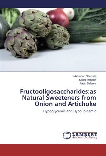 Cover for Afrah Salama · Fructooligosaccharides:as Natural Sweeteners from Onion and Artichoke: Hypoglycemic and Hypolipidemic (Pocketbok) (2014)