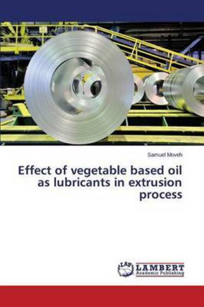 Effect of vegetable based oil as - Moveh - Books -  - 9783659814532 - December 23, 2015