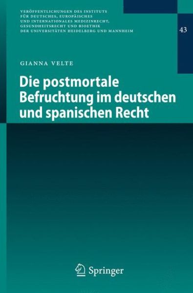 Cover for Gianna Velte · Die Postmortale Befruchtung Im Deutschen Und Spanischen Recht (Paperback Book) [2015 edition] (2015)