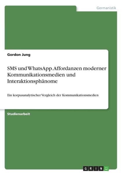 SMS und WhatsApp. Affordanzen mode - Jung - Bøker -  - 9783668922532 - 