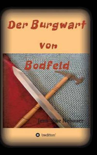 Cover for Nebauer · Der Burgwart von Bodfeld (Bog) (2016)