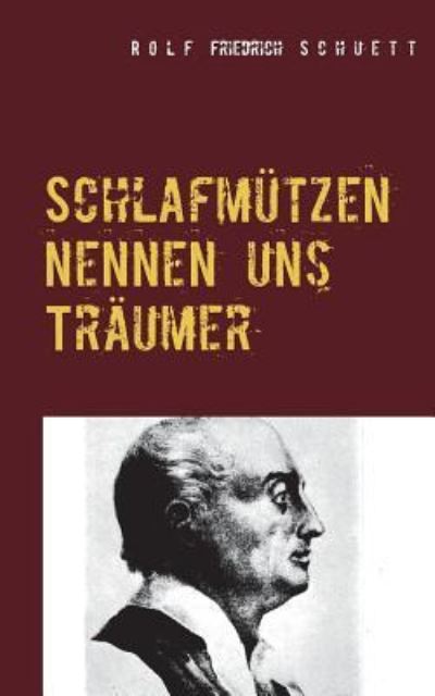 Cover for Schuett · Schlafmützen nennen uns Träumer (Book) (2017)